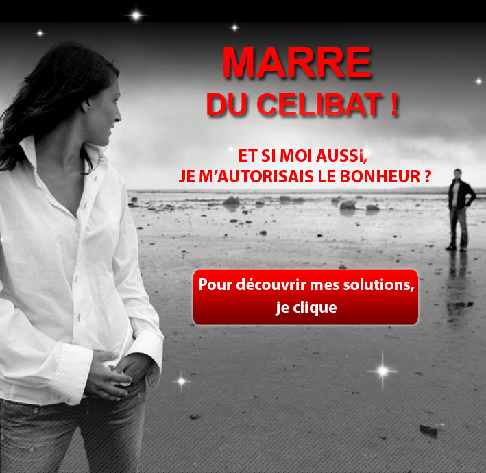 MARRE DU CELIBAT !